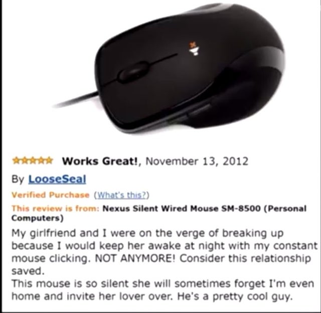 mouse - Hot Works Great!, By Loose Seal Verified Purchase What's this? This review is from Nexus Silent Wired Mouse Sm8500 Personal Computers My girlfriend and I were on the verge of breaking up because I would keep her awake at night with my constant mou