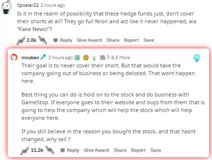 document - fjposter22 2 hours ago Is it in the realm of possibility that these hedge funds just don't cover their shorts at all? They go full felon and act it never happened, ala "Fake News!"? Give Award Report Save mcuban 2 hours ago 23 & 8 More Their go