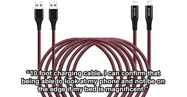cable - Bstoem Bstoem 610 foot charging cable. I can confirm that being able to look at my phone and not be on the edge if my bed is magnificent