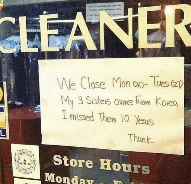 poster - Cleaner We Close Mon 26 Tues 27 My 3 Sisteis came From Korea. I missed Them 10 Years L Thank. Store Hours Monday
