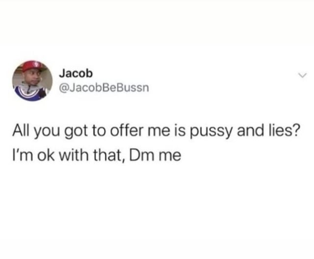 dirty memes - dmv be like memes - Jacob All you got to offer me is pussy and lies? I'm ok with that, Dm me