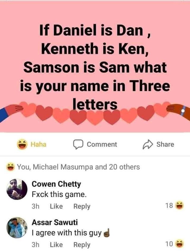 dark memes - If Daniel is Dan, Kenneth is Ken, Samson is Sam what is your name in Three letters Haha Comment You, Michael Masumpa and 20 others Cowen Chetty Exck this game. 3h 18 Assar Sawuti I agree with this guy 3h 10