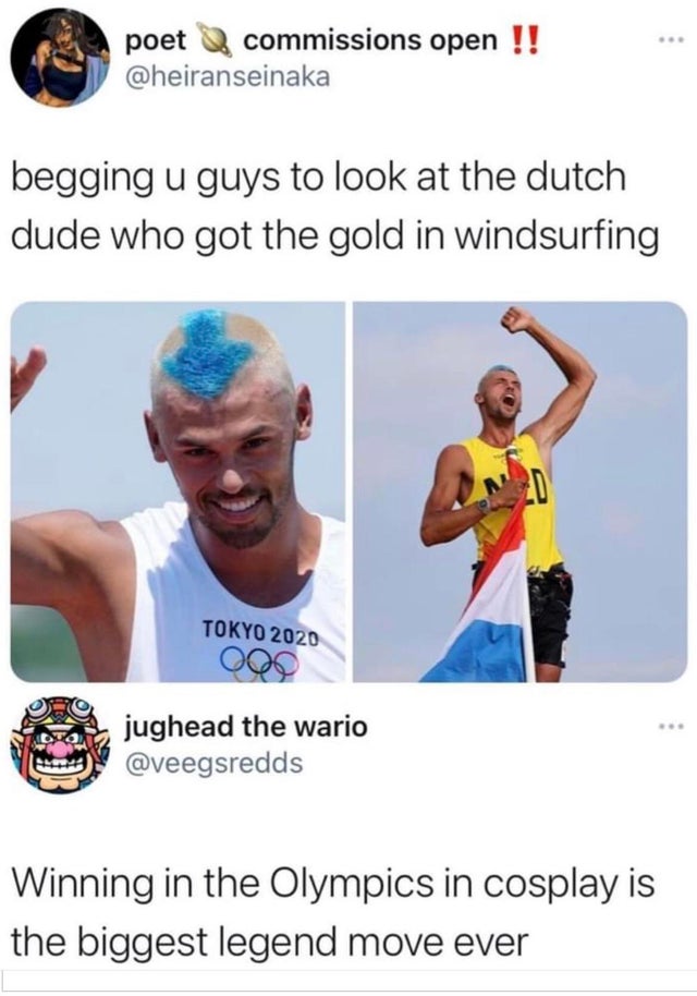 Avatar: The Last Airbender - poet Q commissions open !! begging u guys to look at the dutch dude who got the gold in windsurfing Tokyo 2020 00 jughead the wario Winning in the Olympics in cosplay is the biggest legend move ever