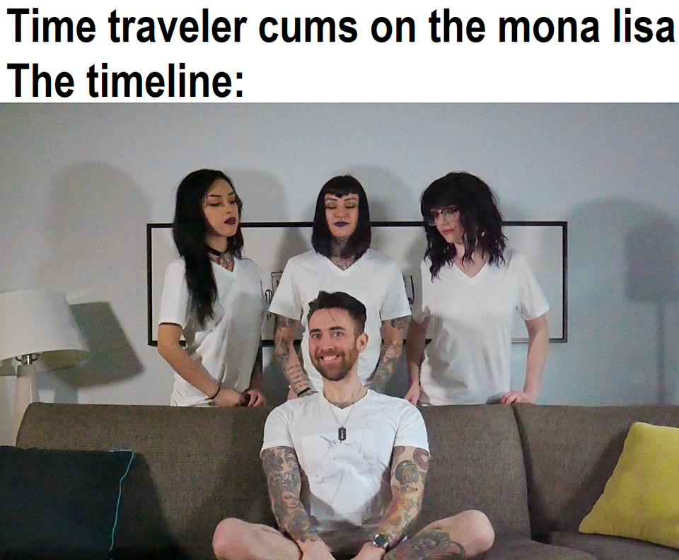 dirty-memesgoth pegging - Time traveler cums on the mona lisa The timeline