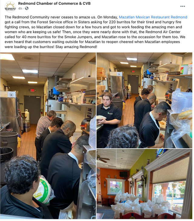 Redmond Chamber of Commerce & Cvb Et 4h The Redmond Community never ceases to amaze us. On Monday, Mazatian Mexican Restaurant Redmond got a call from the Forest Service office in Sisters asking for 220 burritos for their tired and hungry fire fighting…