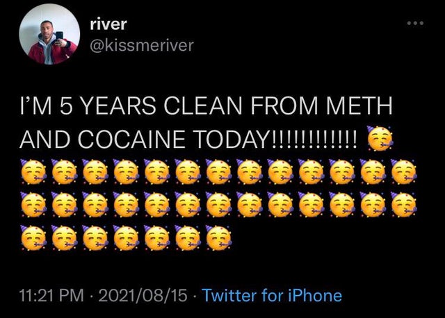 icon - river I'M 5 Years Clean From Meth And Cocaine Today!!!!!!!!!!!! Twitter for iPhone