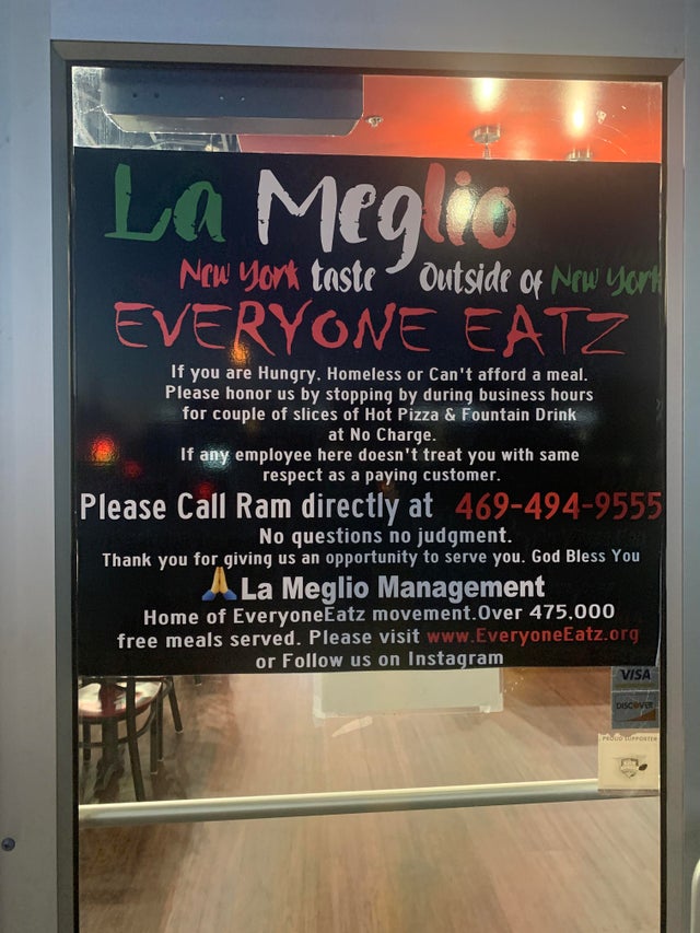 display advertising - La Megi New York taste Outside of New York Everyone Eatz If you are Hungry. Homeless or Can't afford a meal. Please honor us by stopping by during business hours for couple of slices of Hot Pizza & Fountain Drink at No Charge. If any