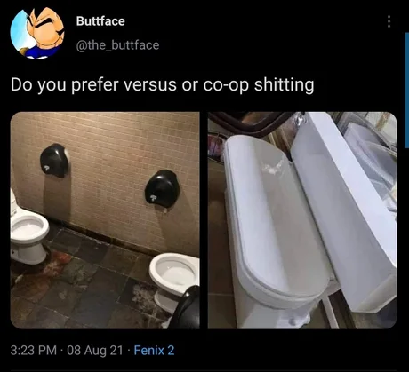 squad up for the group poop - Buttface Do you prefer versus or coop shitting 08 Aug 21. Fenix 2