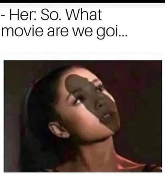 dirty memes-5 minutes into netflix and chill - Her So. What movie are we goi...