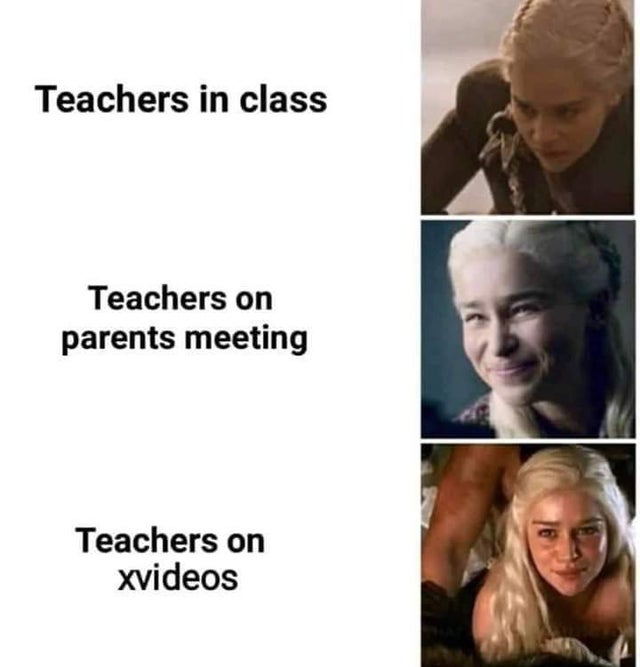 dirty memes-dependa meme - Teachers in class Teachers on parents meeting Teachers on xvideos