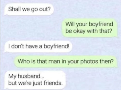 dark memes- paper - Shall we go out? Will your boyfriend be okay with that? I don't have a boyfriend! Who is that man in your photos then? My husband... but we're just friends.