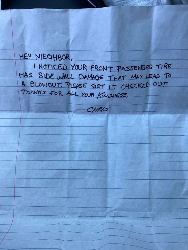 passadiços do paiva - Hey Nieghbor, I Noticed Your Front Passenger Tire Has Side Wall Damage That May Lead To A Blowout. Please Get It Checked Out Thanks For All Your Kindness, Chris