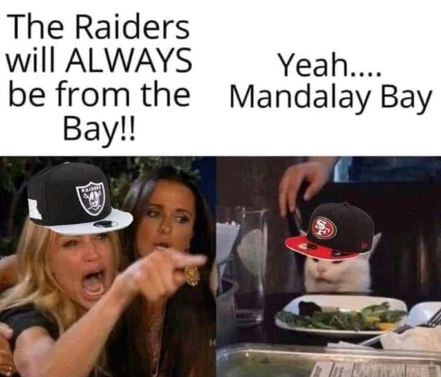 hang tight cop meme - The Raiders will Always Yeah.... be from the Mandalay Bay Bay!! Bab