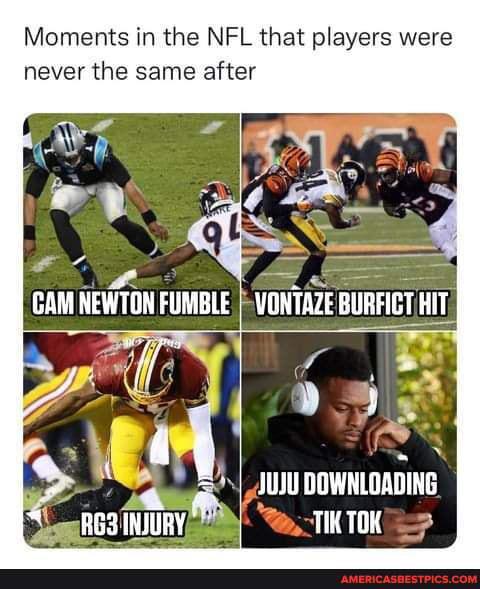 player - Moments in the Nfl that players were never the same after 94 Cam Newton Fumble Vontaze Burfict Hit Juju Downloading Tik Tok RG3 Injury Americasbestpics.Com