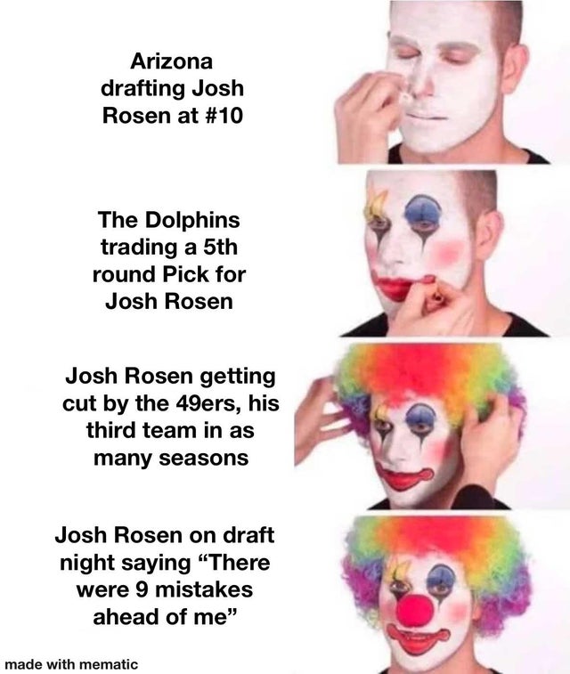 people's free democratic republic meme - Arizona drafting Josh Rosen at The Dolphins trading a 5th round Pick for Josh Rosen Josh Rosen getting cut by the 49ers, his third team in as many seasons Josh Rosen on draft night saying "There were 9 mistakes ahe