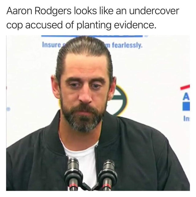 moustache - Aaron Rodgers looks an undercover cop accused of planting evidence. Insure Em fearlessly. Iis In