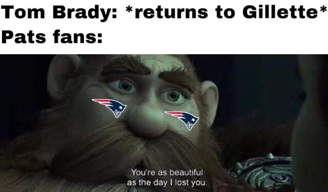 photo caption - Tom Brady returns to Gillette Pats fans You're as beautiful as the day I lost you.