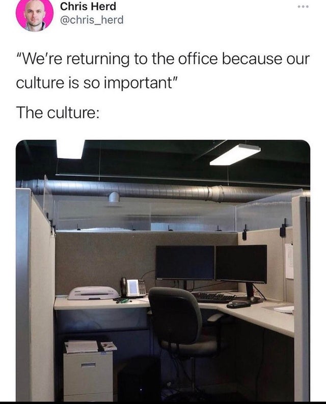 must be willing to work in high paced - . Chris Herd "We're returning to the office because our culture is so important" The culture
