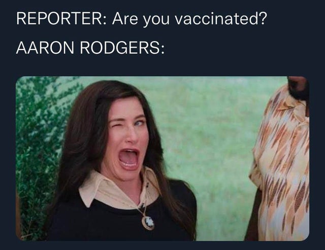 NFL memes - kathryn hahn meme wink - Reporter Are you vaccinated? Aaron Rodgers