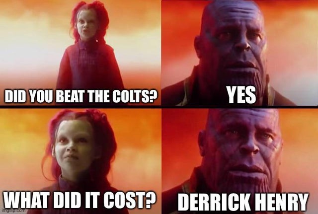 buy the dip meme thanos - Did You Beat The Colts? Yes What Did It Cost? Derrick Henry imgp.com
