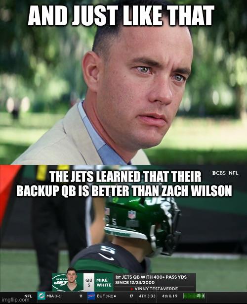 joe biden ar 14 meme - And Just That The Jets Learned That Their SC8s| Nfl Backup Qb Is Better Than Zach Wilson Am Jet 1ST Jets Qb With 400. Pass Yds Gb Mike Since 12242000 5 White Vinny Testaverde Buf 42. 17 4TH 4th & 12 Mia 10 11 Nfl imgflip.com