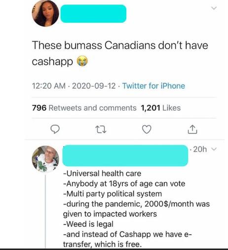 dark memes - web page - These bumass Canadians don't have cashapp . Twitter for iPhone 796 and 1,201 27 20h Universal health care Anybody at 18yrs of age can vote Multi party political system during the pandemic, 2000$month was given to impacted workers W