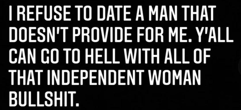 nice guys, gals -met your mother barney quotes - I Refuse To Date A Man That Doesn'T Provide For Me. Y'All Can Go To Hell With All Of That Independent Woman Bullshit.