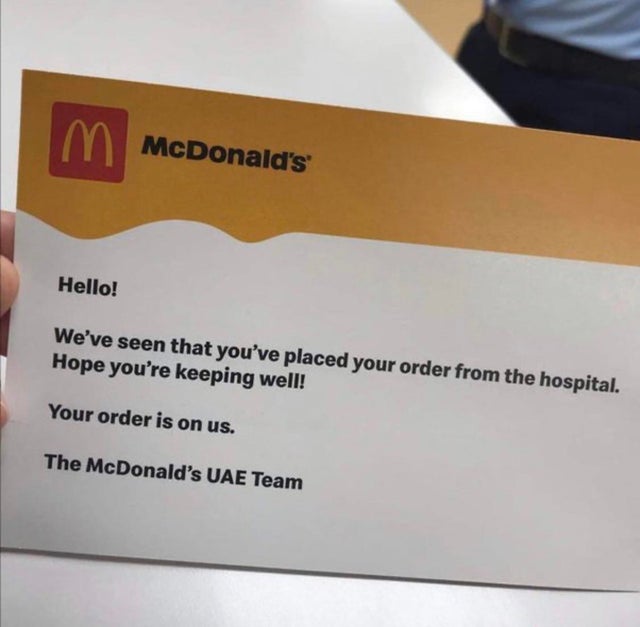 wholesome pics and memes - mcdonalds badge - m McDonald's m Hello! We've seen that you've placed your order from the hospital. Hope you're keeping well! Your order is on us. The McDonald's Uae Team
