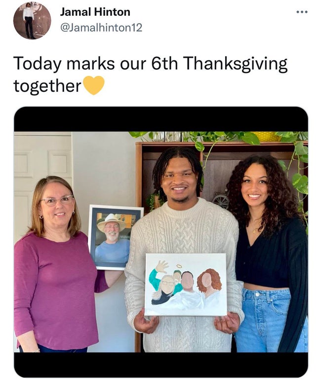 wholesome pics and memes - Thanksgiving - Jamal Hinton 12 Today marks our 6th Thanksgiving together Ka