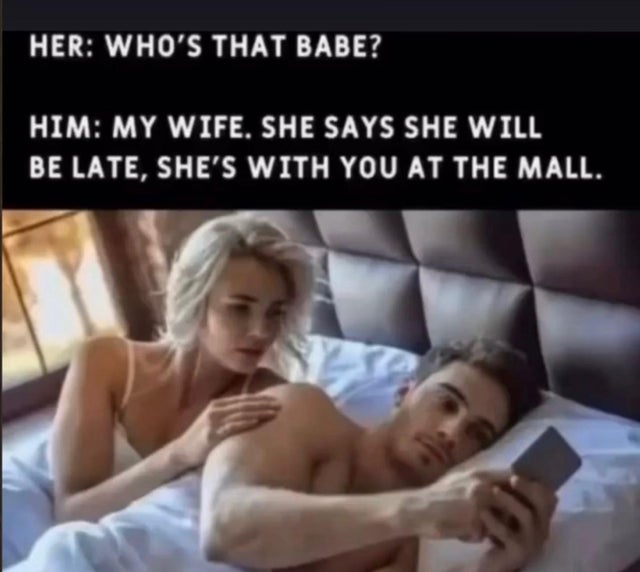 bed couple - Her Who'S That Babe? Him My Wife. She Says She Will Be Late, She'S With You At The Mall.