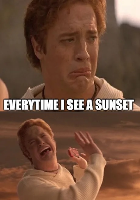 bedazzled meme - Everytime I See A Sunset