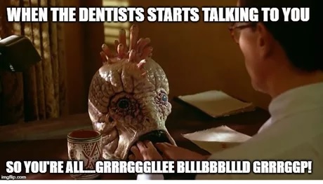 cronenberg valentines - When The Dentists Starts Talking To You So You'Re Allgrrrgggllee Blllbbbllld Grrrggp!