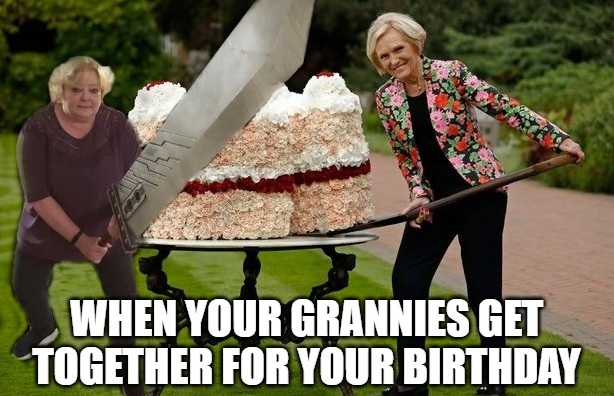 Let grannies get you a nice big slice of cake