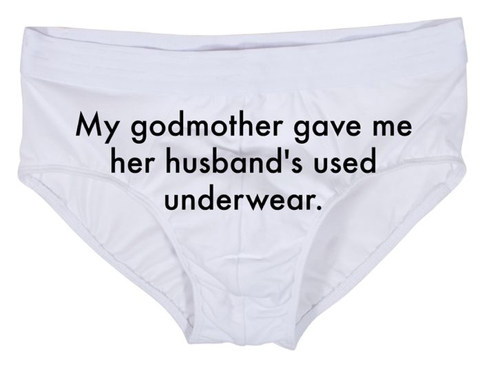 worst christmas presents - My godmother gave me her husband's used underwear.