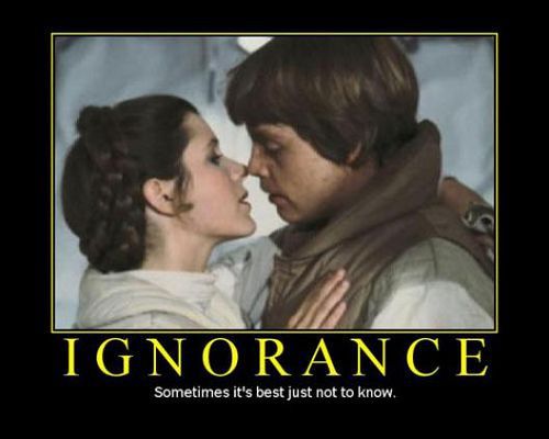 star wars demotivational posters - Ignorance Sometimes it's best just not to know.
