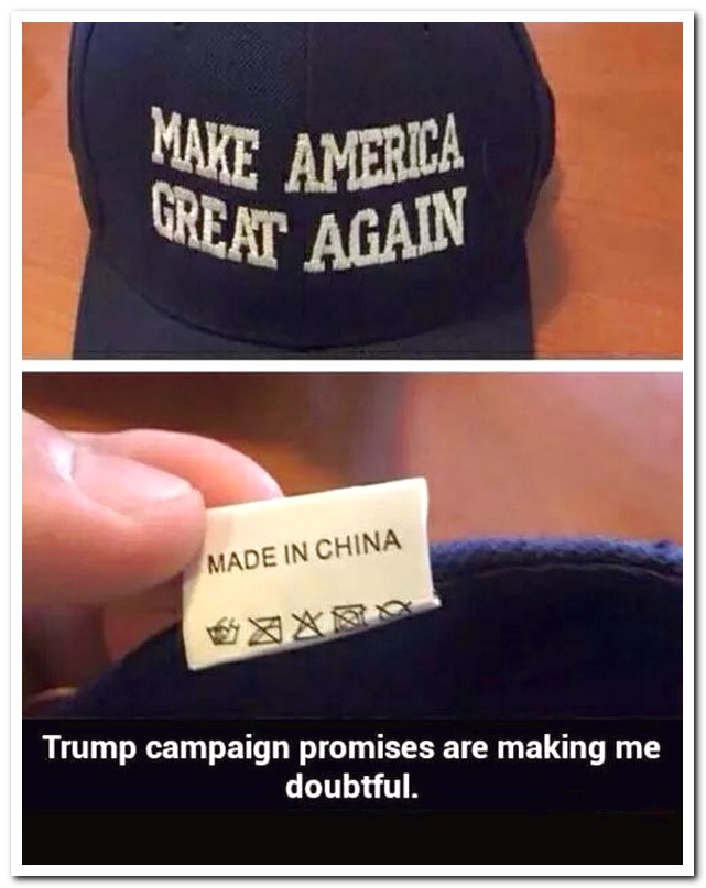 label - Make America Great Again Made In China Trump campaign promises are making me doubtful.