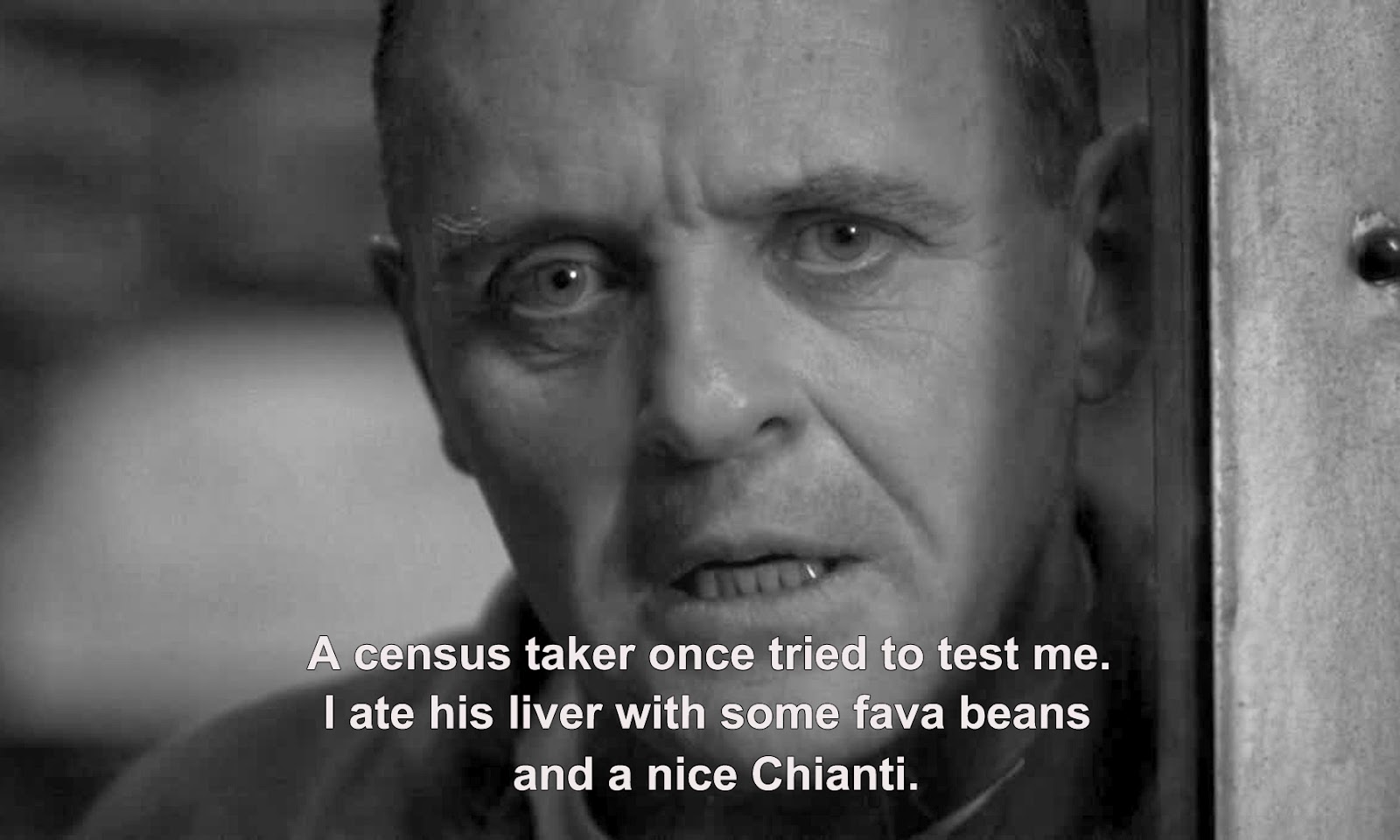 silence of the lambs fava beans - A census taker once tried to test me. I ate his liver with some fava beans and a nice Chianti.