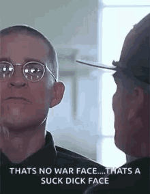 full metal jacket war face gif - Thats No War Face....Thats A Suck Dick Face