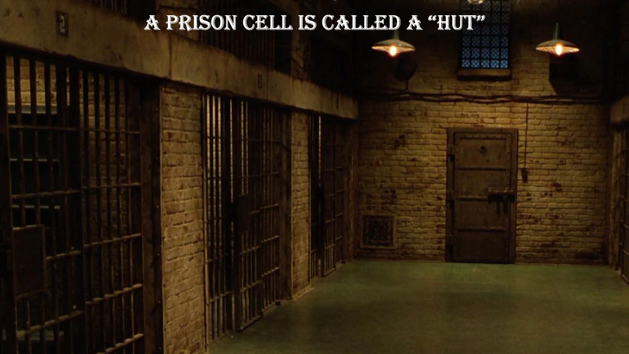 darkness - A Prison Cell Is Called A "Hut"