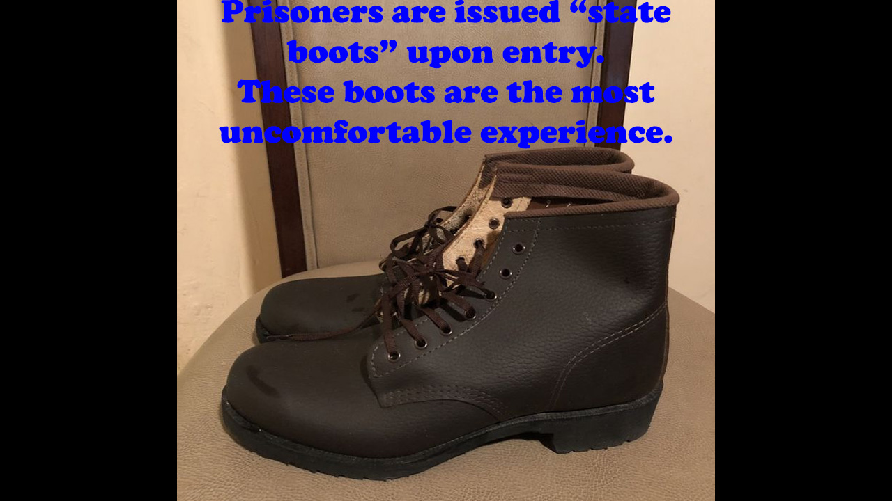 americas mattress - Psoners are issued ste boots upon entry Tuese boots are the mst uncomfortable experience.