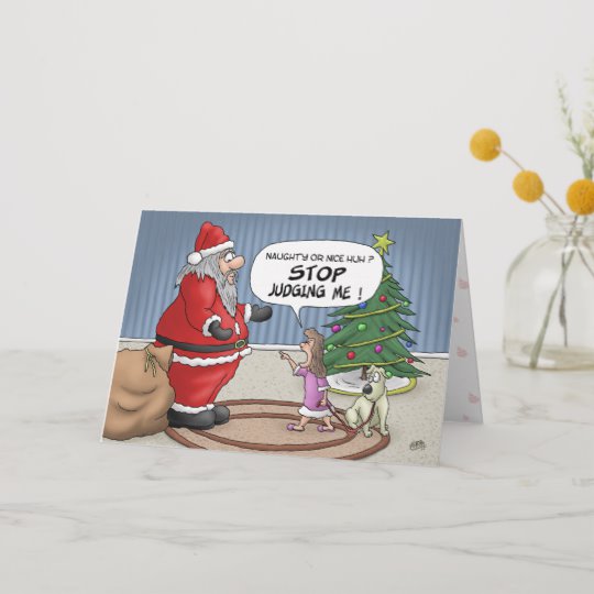 christmas cards funny - Naughty Or Nice Hun? Stop Judging Me! Stoppe