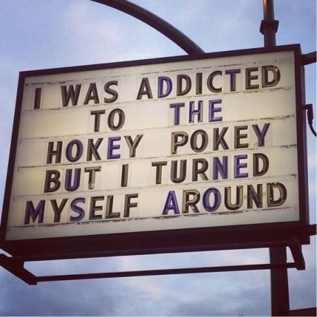 funny store signs - I Was Addicted To The Hokey Pokey But | Turned Myself Around
