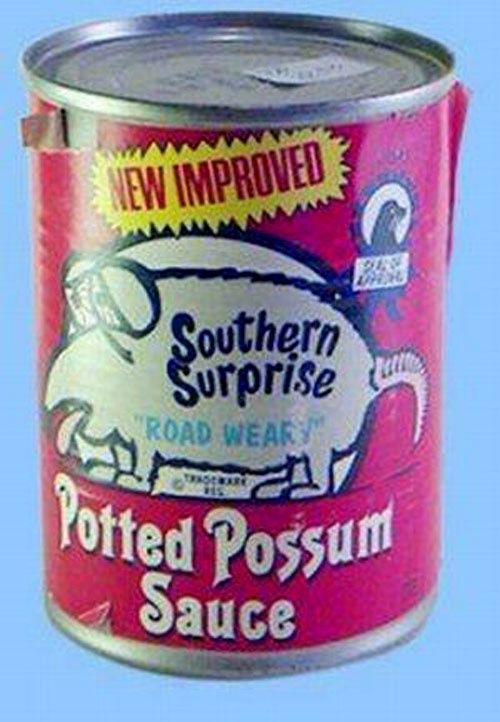 funny canned food - Won New Improved Southern Surprise Road Weary Potted Possum Sauce