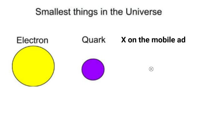 Internet meme - Smallest things in the Universe Electron Quark X on the mobile ad