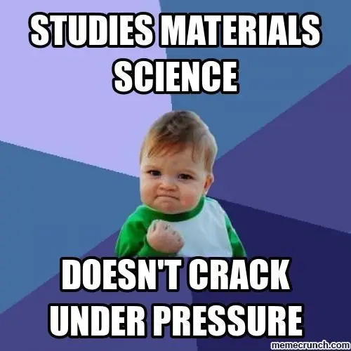 spanish se accidental memes - Studies Materials Science Doesn'T Crack Under Pressure memecrunch.com