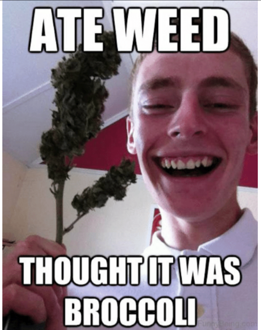 big ben - Ate Weed Thought It Was Broccoli