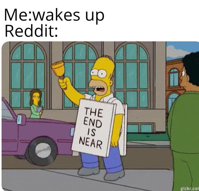 simpsons the end is near - Mewakes up Reddit The End Is Near gickr.cor