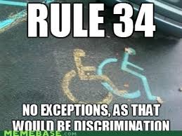 funny handicap memes - Rule 34 No Exceptions, As That Would Be Discrimination Memebas