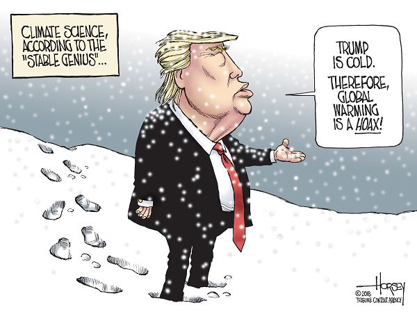 global warming political cartoons - Climate Science, According To The Stable Genius"... Trump Is Cold Therefore, Global Warming Is A Hoax! Vbt Tribune Contact Ad