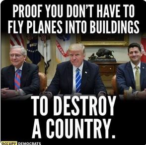 ryan mcconnell trump - Proof You Don'T Have To Fly Planes Into Buildings To Destroy A Country. Occupy Democrats